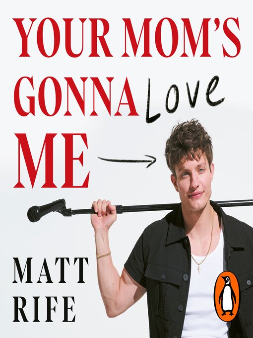 Title details for Your Mom's Gonna Love Me by Matt Rife - Available